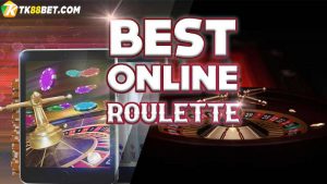 Roulette online TK88